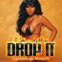 Drop It (feat. Og Dayv) [Explicit]