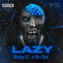 LAZY (feat. PIRI_BXD) [Explicit]