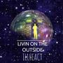 Livin On The Outside (Explicit)