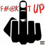 **** It Up (Explicit)