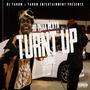 turnt up (feat. t flame) [Explicit]