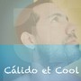 Cálido et Cool