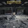 Strapped Up (Explicit)