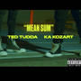 Mean Sum (feat. Ted Tudda) [Explicit]