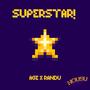 SUPERSTAR! (feat. Randu) [Explicit]