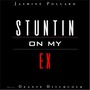 Stuntin on My Ex (feat. Deante Hitchcock)