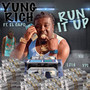 Run It Up (Explicit)