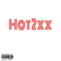 Hot2xx (Explicit)