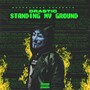 Standing My Ground (Explicit)