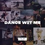 Dance Wit Me