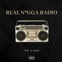 Real Nigga Radio (Explicit)