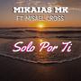 Solo Por Ti (feat. Misael Cross)