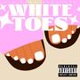 White Toes (Explicit)