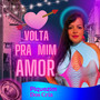 volta pra mim amor