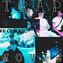 Trap Movie (Explicit)