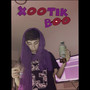 Xootik Boo (Explicit)