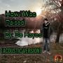 How I Was Raised (Acoustic Version) [Explicit]