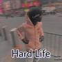 Hard Life (Explicit)