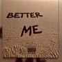 Better Me (feat. Exceedthename) [Explicit]