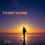 I'm Not Alone