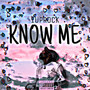 KNOW ME (Explicit)