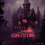 House Of The Guillotine (Explicit)