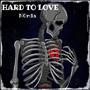 Hard to love (Explicit)