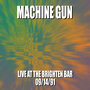 Machine Gun Live at the Brighton Bar 9/14/91