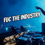 Fuc The Industry (Explicit)