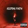 Keeping Faith (Explicit)