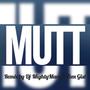 Mutt (feat. DJ Mighty Marc) [Explicit]