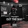 Out The Way