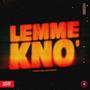 Lemme Kno' (Explicit)