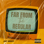 Far from the Regular (Explicit)