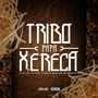 Tribo Papa Xereca (Explicit)