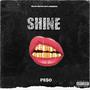 Shine (feat. Pe$o Jones) [Explicit]