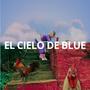 EL CIELO DE BLUE