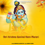 Shri Krishna Govind Hare Murari