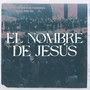 El Nombre de Jesús (En Vivo)