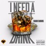 I Need a Drink (Explicit)