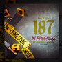 187 in Progress (Explicit)