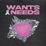 Wants & Needs (feat. Medina) [Explicit]