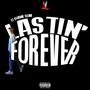 Lastin' Forever (feat. DJX Kbrokaysen) [Explicit]