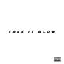 Take It Slow (Explicit)