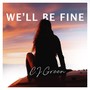 We'll Be Fine (Explicit)