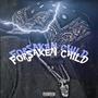 Forsaken Child (Explicit)