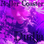 Roller Coaster (Explicit)