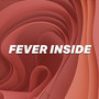 Fever Inside