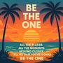 Be the one