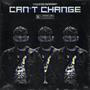 Can't Change (Explicit)